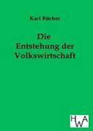 Die Entstehung der Volkswirtschaft