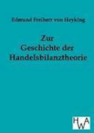 Zur Geschichte Der Handelsbilanztheorie