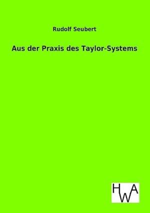 Aus Der Praxis Des Taylor-Systems