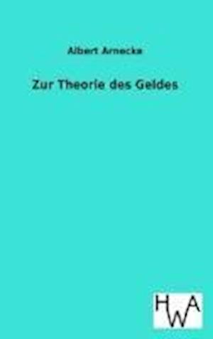 Zur Theorie Des Geldes