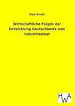 Wirtschaftliche Folgen Der Entwicklung Deutschlands Zum Industriestaat