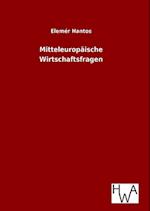 Mitteleuropäische Wirtschaftsfragen