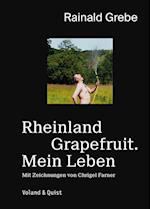 Rheinland Grapefruit. Mein Leben