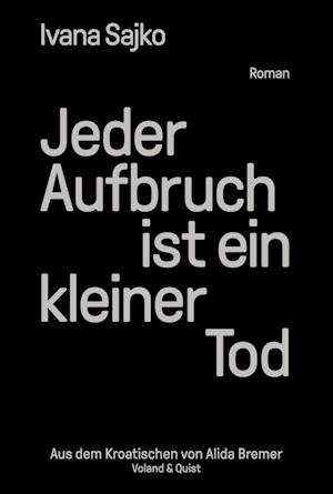 Jeder Aufbruch ist ein kleiner Tod