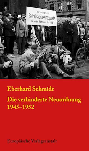 Die verhinderte Neuordnung 1945-1952