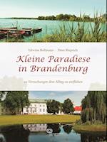 Kleine Paradiese in Brandenburg