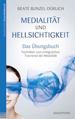 Medialität und Hellsichtigkeit - Das Übungsbuch