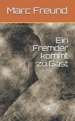 Ein Fremder kommt zu Gast