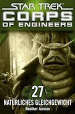 Star Trek - Corps of Engineers 27: Natürliches Gleichgewicht