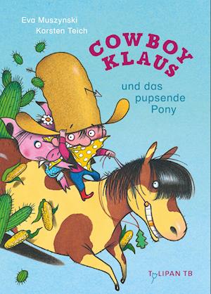 Cowboy Klaus und das pupsende Pony