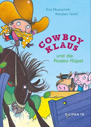 Cowboy Klaus und die Rodeo-Rüpel