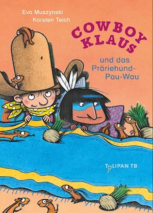 Cowboy Klaus und das Präriehund-Pau-Wau