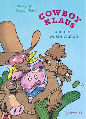 Cowboy Klaus und die wüste Wanda