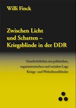 Zwischen Licht und Schatten - Kriegsblinde in der DDR