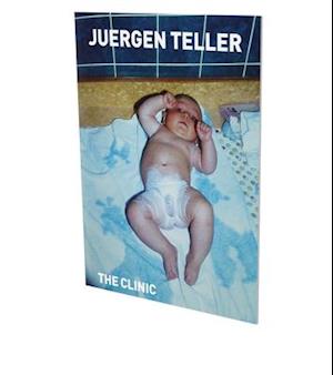 Juergen Teller: The Clinic
