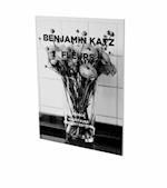 Benjamin Katz: Fleurs