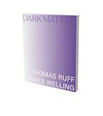 Dark Matter. Thomas Ruff & James Welling