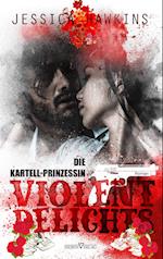 Violent Delights - Die Kartellprinzessin