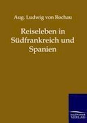 Reiseleben in Südfrankreich Und Spanien