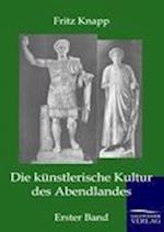 Die Künstlerische Kultur Des Abendlandes