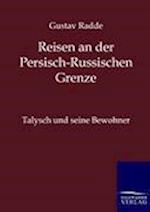 Reisen an der Russisch-Persischen Grenze