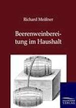 Beerenweinbereitung im Haushalt