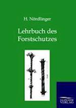 Lehrbuch Des Forstschutzes