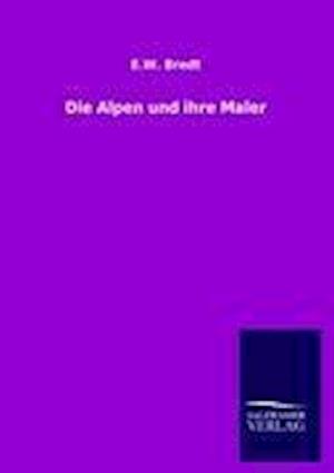 Die Alpen Und Ihre Maler