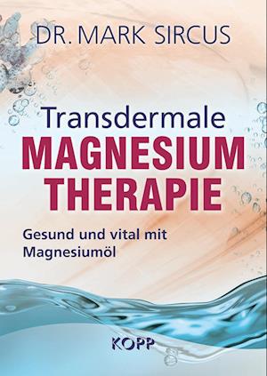 Transdermale Magnesiumtherapie