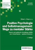 Positive Psychologie und Selbstmanagement: Wege zu mentaler Stärke