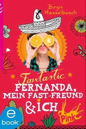 Fantastic Fernanda, mein Fast-Freund und ich