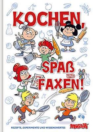 Kochen, Spaß und Faxen!