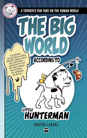 The Big World According to Little Hunterman