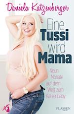 Eine Tussi wird Mama