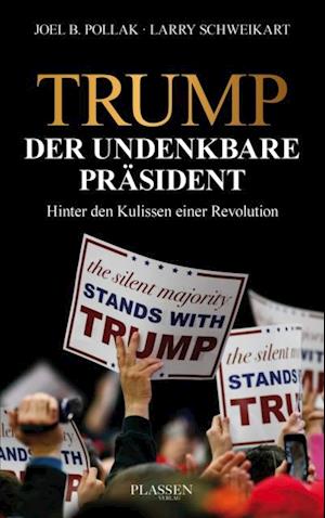 Trump: Der undenkbare Präsident