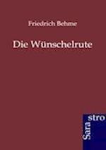 Die Wünschelrute