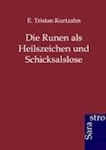 Die Runen als Heilszeichen und Schicksalslose