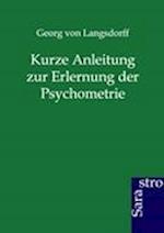 Kurze Anleitung zur Erlernung der Psychometrie