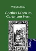 Goethes Leben im Garten am Stern