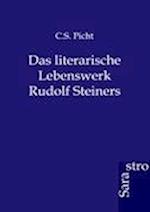 Das literarische Lebenswerk Rudolf Steiners