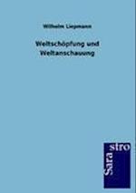 Weltschöpfung und Weltanschauung