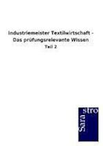 Industriemeister Textilwirtschaft - Das prüfungsrelevante Wissen