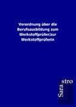 Verordnung über die Berufsausbildung zum Werkstoffprüfer/zur Werkstoffprüferin