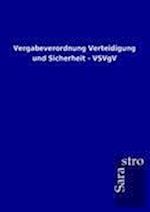 Vergabeverordnung Verteidigung und Sicherheit - VSVgV