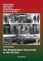 Die Mannheimer Feuerwehr in der NS-Zeit