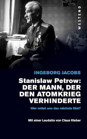 Stanislaw Petrow: Der Mann, der den Atomkrieg verhinderte