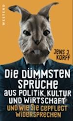 Die dümmsten Sprüche aus Politik, Kultur und Wirtschaft