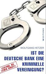 Ist die Deutsche Bank eine kriminelle Vereinigung?