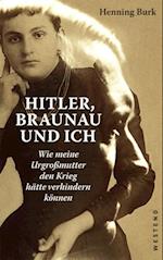 Hitler, Braunau und ich
