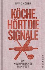 Koche, hort die Signale!